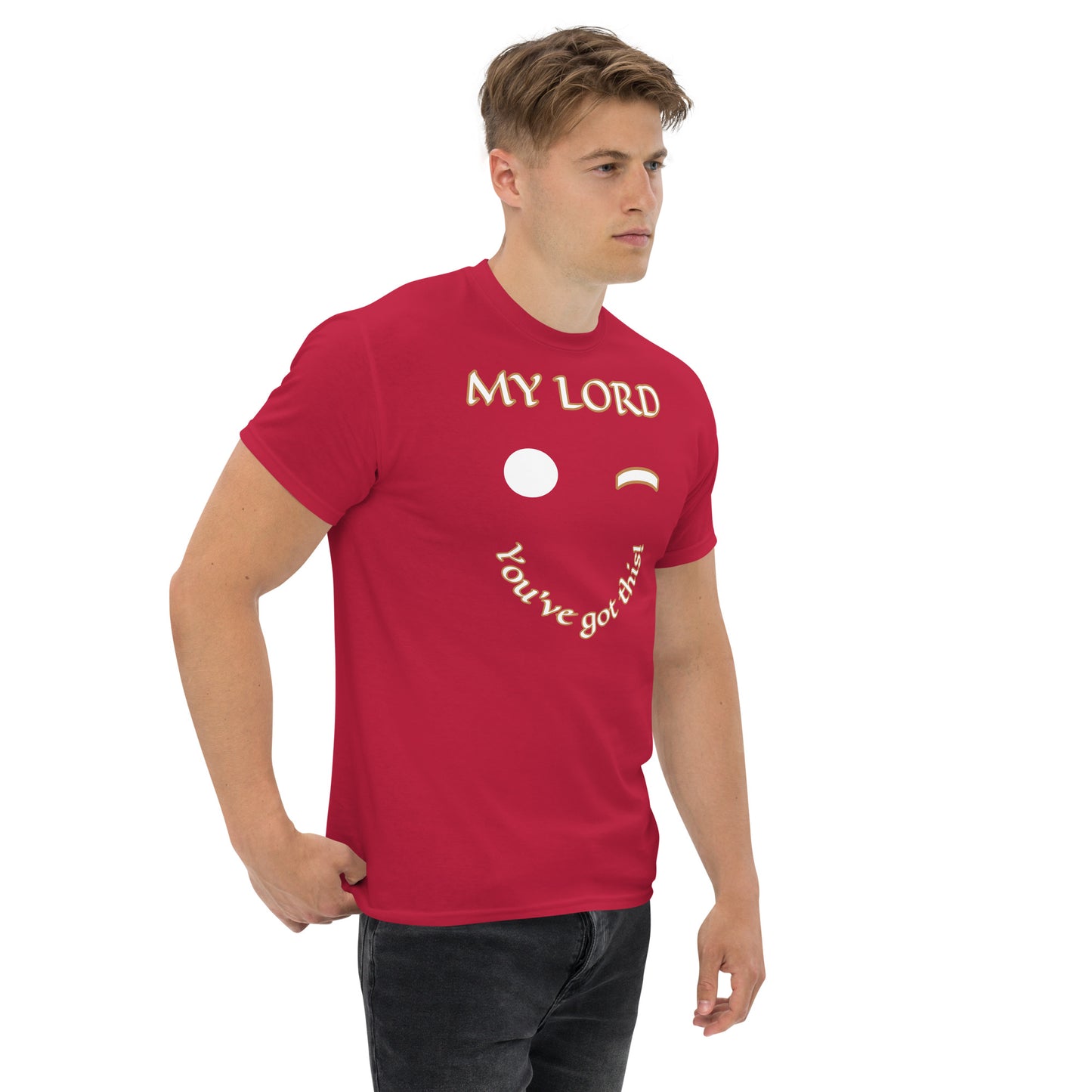 My Lord You got this Unisex classic tee