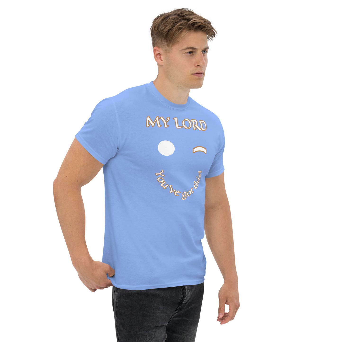 My Lord You got this Unisex classic tee