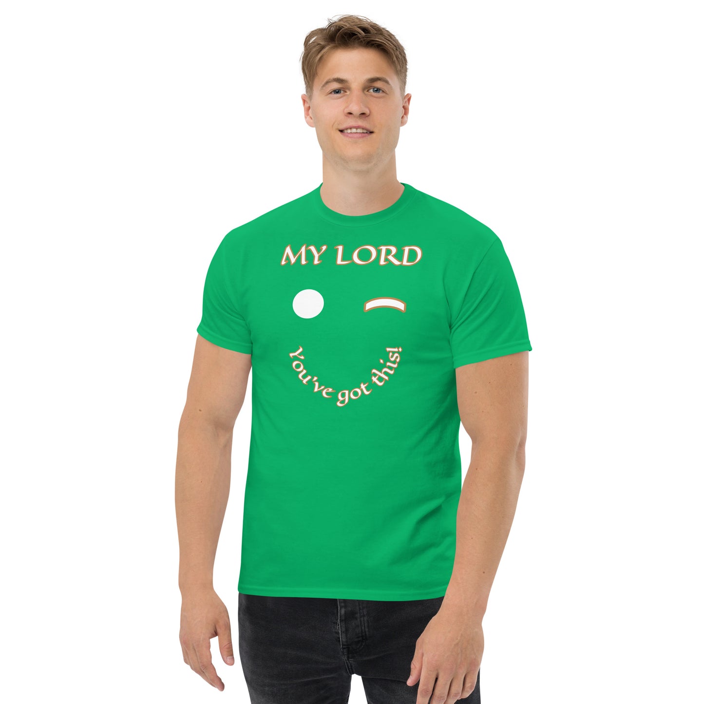 My Lord You got this Unisex classic tee