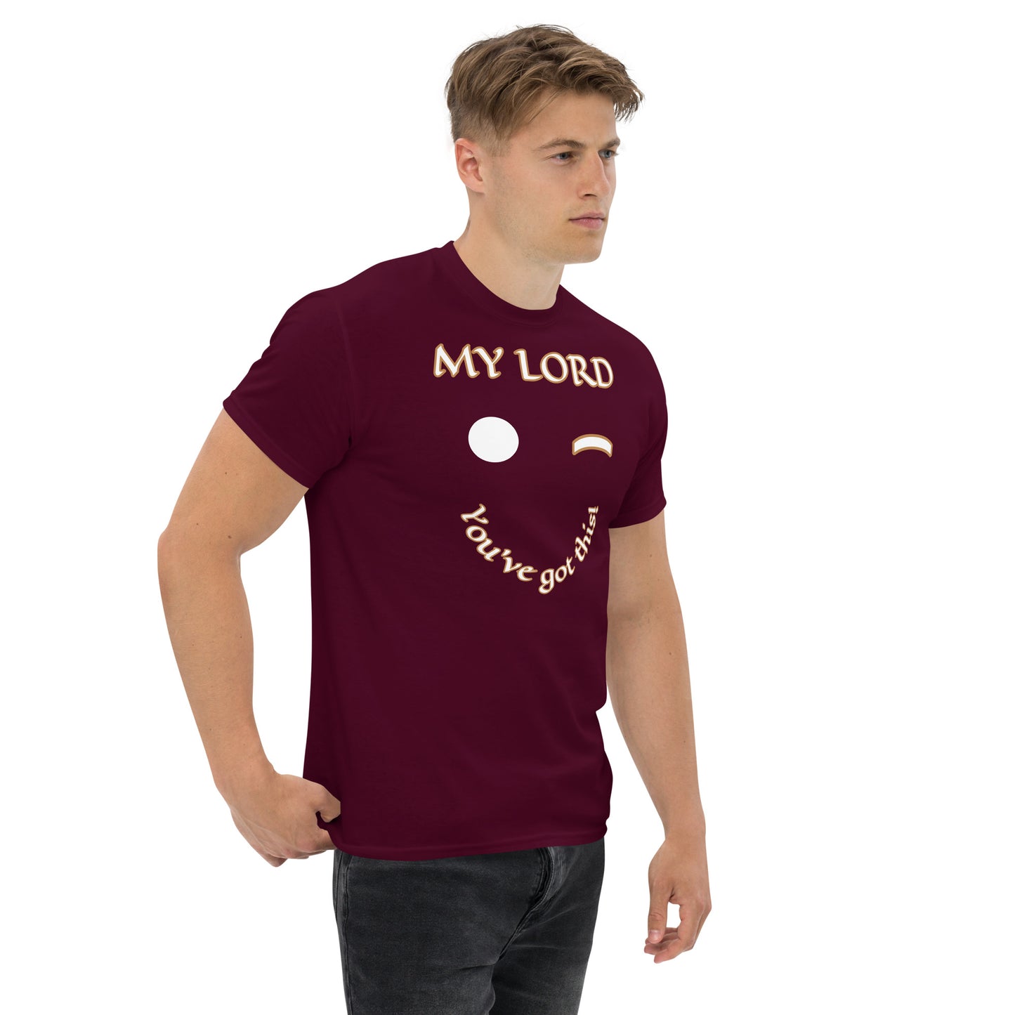 My Lord You got this Unisex classic tee