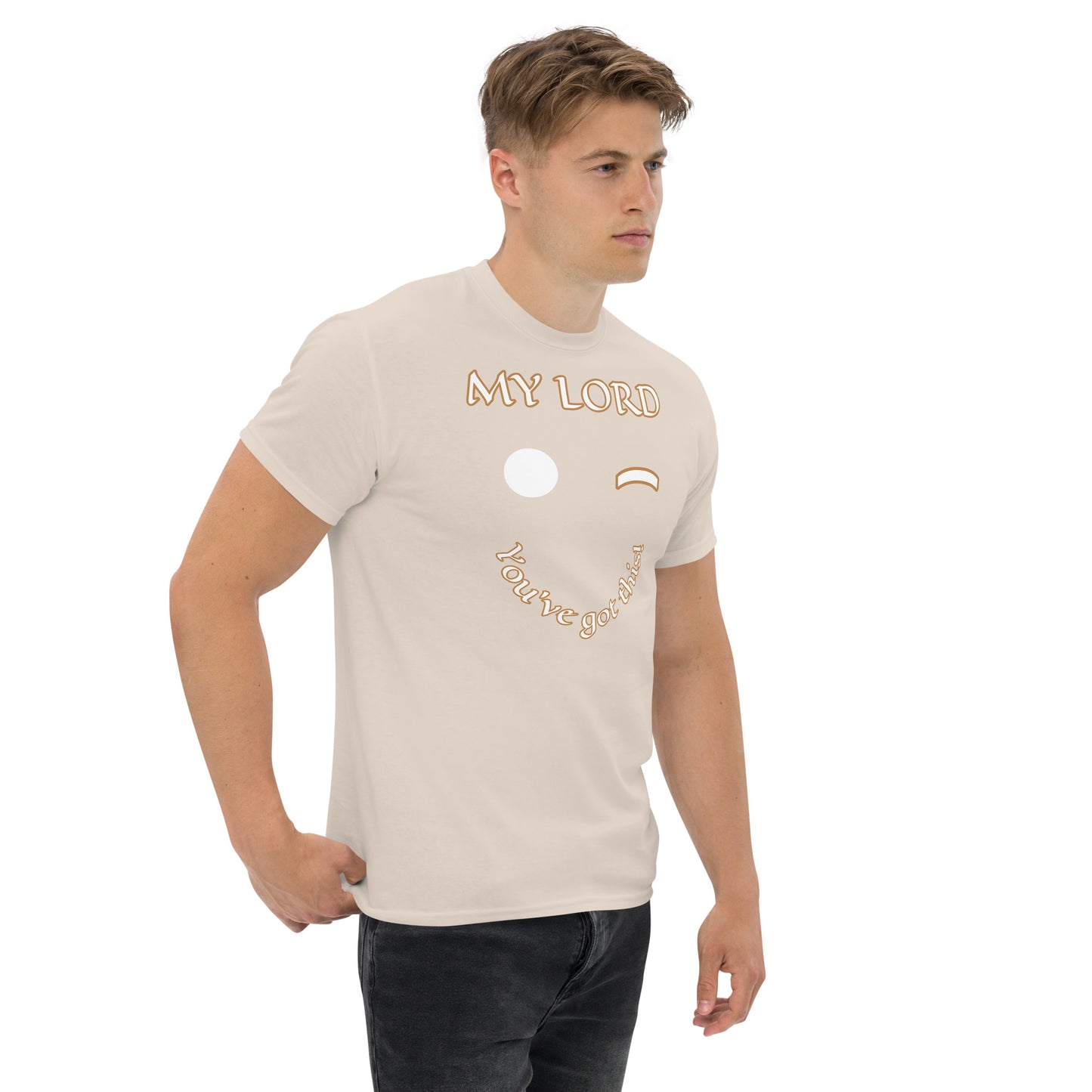 My Lord You got this Unisex classic tee