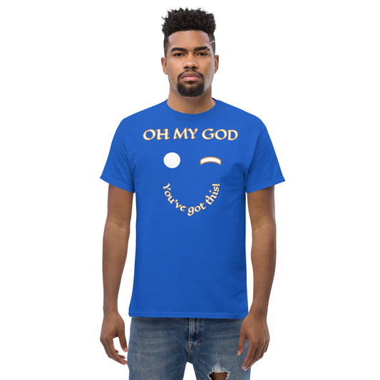 Oh My GOD You got this Unisex classic tee